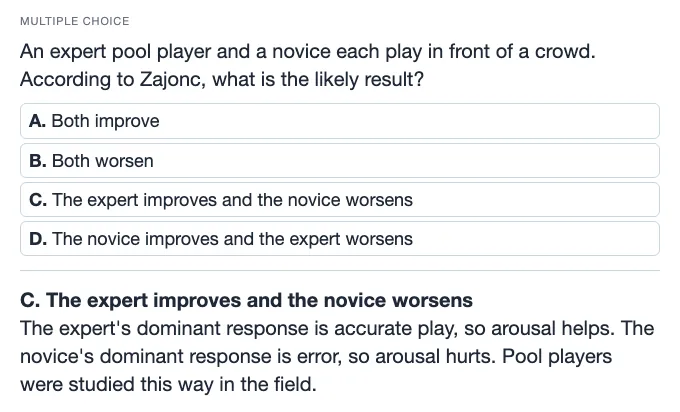 Sample multiple choice card: An expert pool player and a novice each play in front of a crowd. According to Zajonc, what is the likely resu