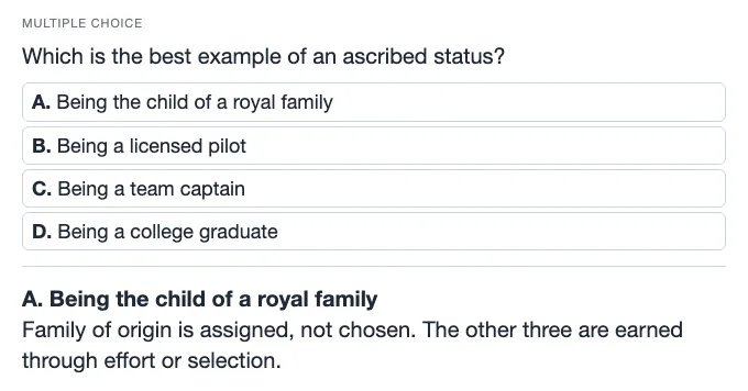 Sample multiple choice card: Which is the best example of an ascribed status?